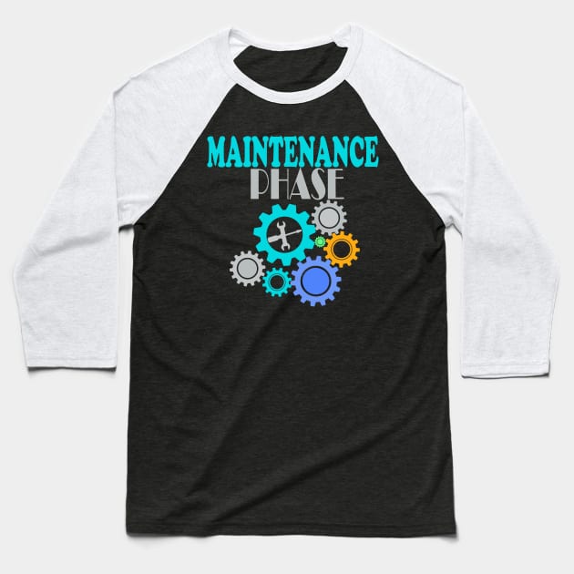 Maintenance phase Baseball T-Shirt by Creation Cartoon